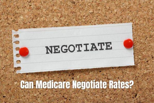 Maximizing Medicare: Can Medicare Negotiate Rates