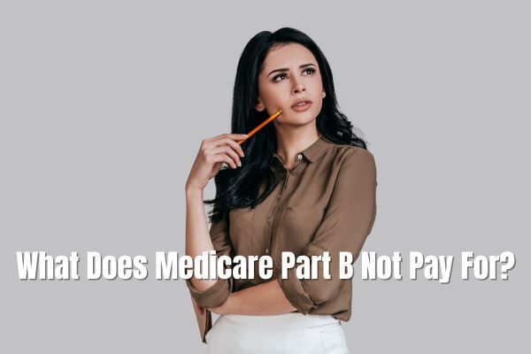 What Does Medicare Part B Not Pay For
