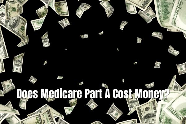 Does Medicare Part A Cost Money