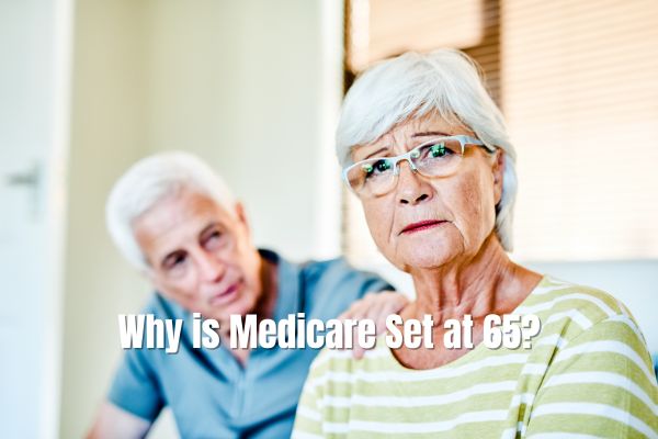 Why is Medicare Set at 65